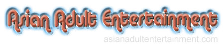 My Favoriet Asian WebCam Honey - AsianAdultEntertainment.com
